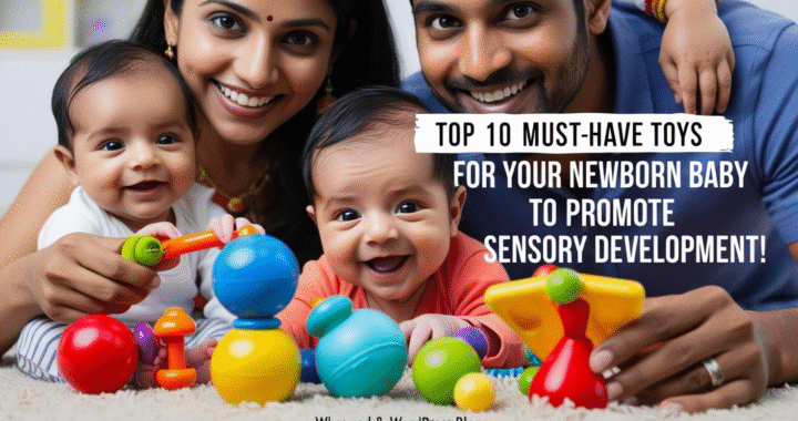 Discover the Top 10 Must-Have Toys for your newborn baby that promote sensory development!